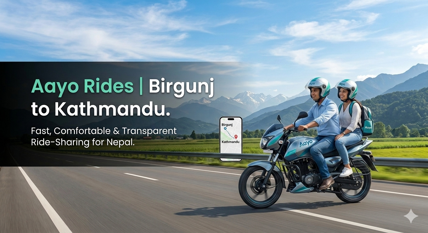 Birgunj to Kathmandu Car Hire & Taxi Booking | Aayo Rides